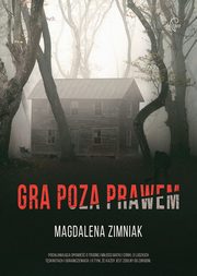 Gra poza prawem, Zimniak Magdalena