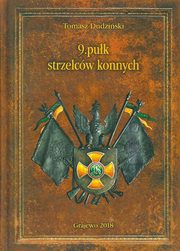 ksiazka tytu: 9 puk strzelcw konnych autor: Dudziski Tomasz