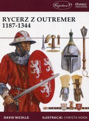 ksiazka tytu: Rycerz z Outremer 1187-1344 autor: Nicolle David