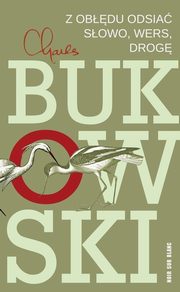 ksiazka tytu: Z obdu odsia Sowo wers drog autor: Bukowski Charles