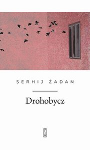 ksiazka tytu: Drohobycz autor: adan Serhij