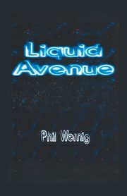 Liquid Avenue, Wernig Phil