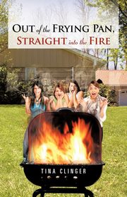 Out of the Frying Pan, Straight Into the Fire, Clinger Tina