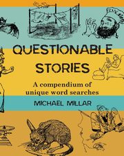 ksiazka tytu: Questionable Stories autor: Millar Michael