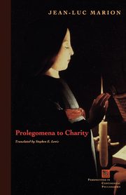 Prolegomena to Charity, Marion Jean-Luc