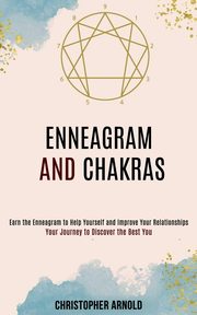 Enneagram and Chakras, Arnold Christopher