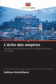 L'cho des empires, Mostfaoui Sofiane