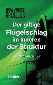 Der giftige Flgelschlag im Inneren der Struktur, Grollius B?ra Wiebke