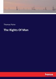 The Rights Of Man, Paine Thomas
