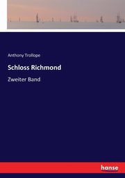 Schloss Richmond, Trollope Anthony