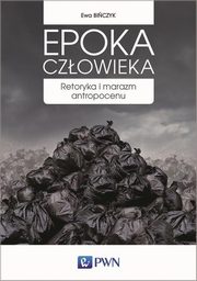 Epoka czowieka, Biczyk Ewa