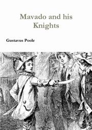 Mavado and his Knights, Poole Gustavus