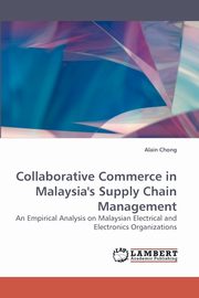 Collaborative Commerce in Malaysia's Supply Chain Management, Chong Alain