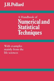 A Handbook of Numerical and Statistical Techniques, Pollard J. H.