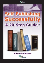 Self Publishing Successfully, Williams Michael