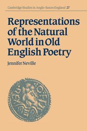 Representations of the Natural World in Old English Poetry, Neville Jennifer