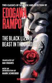 The Black Lizard and Beast in the Shadows, Edogawa Rampo