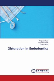 Obturation in Endodontics, Upadhyay Anuj