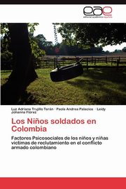 Los Ni?os soldados en Colombia, Trujillo Tern Luz Adriana