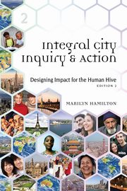 Integral City Inquiry and Action, Hamilton Marilyn