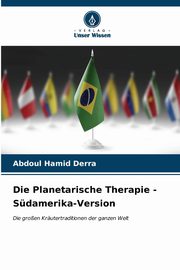 Die Planetarische Therapie - Sdamerika-Version, Derra Abdoul Hamid