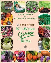 The Ruth Stout No-Work Garden Book, Stout Ruth