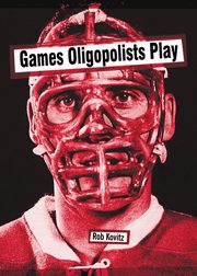Games Oligopolists Play, Kovitz Rob