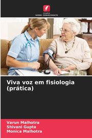 Viva voz em fisiologia (prtica), Malhotra Varun