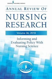 Annual Review of Nursing Research, Volume 36, 