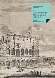 Viajes por Europa, frica y Amrica 1845-1848, Sarmiento Domingo Faustino