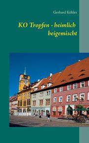 KO Tropfen - heimlich beigemischt, Khler Gerhard