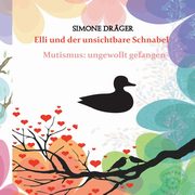 Elli und der unsichtbare Schnabel, Drger Simone