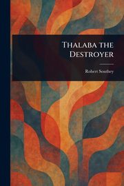 Thalaba the Destroyer, Southey Robert