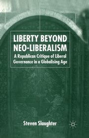 Liberty Beyond Neo-Liberalism, Slaughter S.