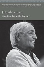Freedom from the Known, Krishnamurti Jiddu