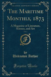 ksiazka tytu: The Maritime Monthly, 1873, Vol. 2 autor: Author Unknown