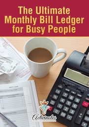 The Ultimate Monthly Bill Ledger for Busy People, Activinotes