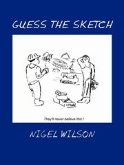 Guess the Sketch, Wilson Nigel