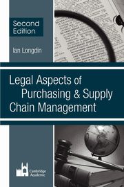 Legal Aspects of Purchasing and Supply Chain Management, Longdin Ian