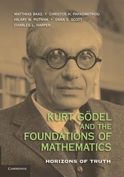 Kurt Godel and the Foundations of Mathematics, 