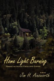 Home Light Burning, Ainsworth Jim H.