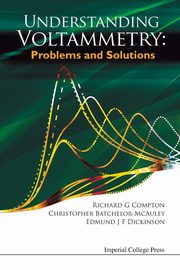UNDERSTANDING VOLTAMMETRY, RICHARD G COMPTON ET AL