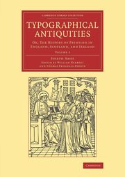 Typographical Antiquities - Volume 3, Ames Joseph