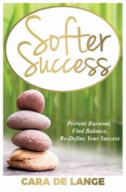 Softer Success, de Lange Cara