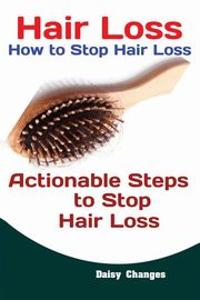 Hair Loss, Daisy Changes