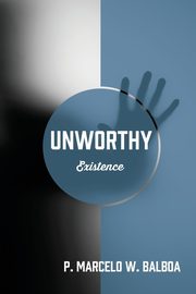 UNWORTHY, Balboa P Marcelo W
