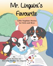 Mr. Linguini's Favourite Little Naptime Stories for Girls and Boys by Lady Hershey for Her Little Brother Mr. Linguini, Civichino Olivia