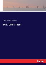 Mrs. Cliff's Yacht, Stockton Frank Richard
