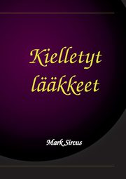 Kielletyt lkkeet, Sircus Mark