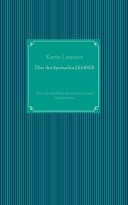 ber den Spirituellen LEHRER, Lammert Katrin